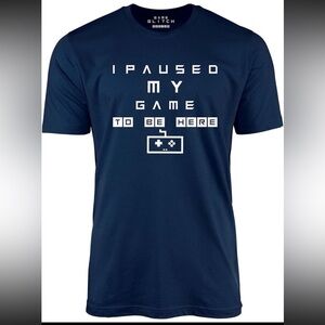 I Paused My Game to Be Here Gaming T-Shirt